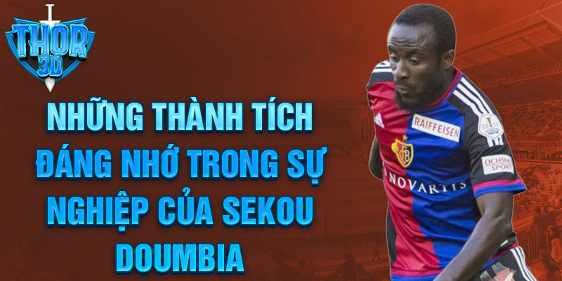 Những thành tích đáng nhớ trong sự nghiệp của Sekou Doumbia