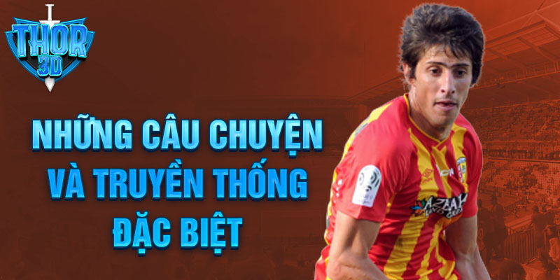 Những câu chuyện và truyền thống đặc biệt