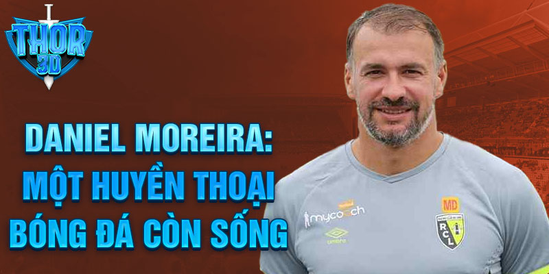 Daniel Moreira: Một Huyền Thoại Bóng Đá Còn Sống