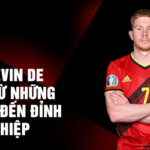 Tiểu sử kevin de bruyne: từ những ngày đầu đến đỉnh cao sự nghiệp